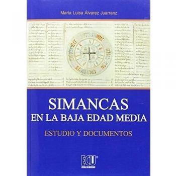Simancas en la baja Edad Media: Estudio y documentos