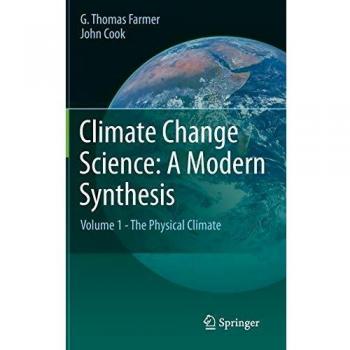 Climate Change Science: A Modern Synthesis: Volume 1 - The Physical Climate