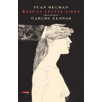 Bajo la lluvia ajena -bolsillo- - GELMAN, JUAN
