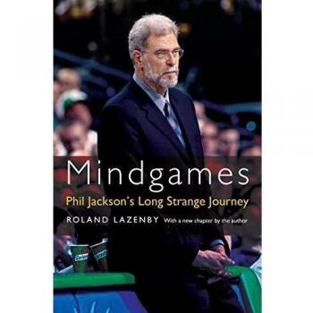 Mindgames: Phil Jackson's Long Strange Journey