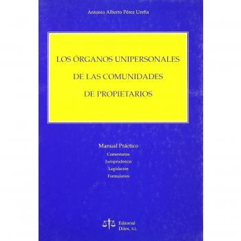 ORGANOS UNIPERSONALES DE LAS COMUNIDADES DE PROPIETARIOS, LOS