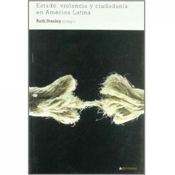 Estado Violencia Y Ciudadania En