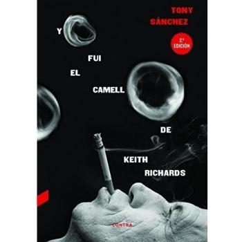 Yo fui el camello de Keith Richards - Tony Sánchez