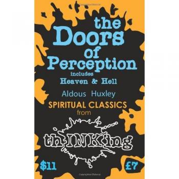 The Doors of Perception: Heaven and Hell