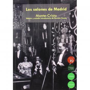 Los salones de Madrid, circa 1897: Edición, notas y presentación de Germán Rueda