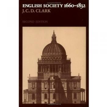 Sociedad Inglesa, 1660-1832: Religión, Ideología y Política Durante el Antiguo Régimen - Edición en Rústica