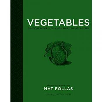 Vegetables: Delicious recipes for roots, bulbs, shoots & stems