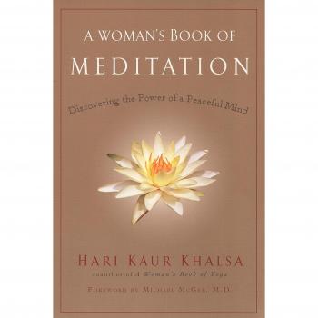 A Woman's Book of Meditation: Discovering the Power of a Peaceful Mind