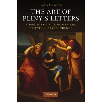 La Arte de las Cartas de Plinio: Una Poética de Alusión en la Correspondencia Privada (Tapa Blanda)
