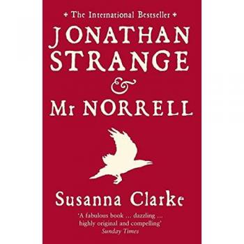 Jonathan Strange and Mr Norrell: Susanna Clarke