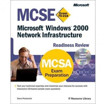 Windows 2000 Network Infrastructure.: MCSE Readiness Review Exam 70-216, CD-ROM included