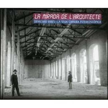 La mirada de l'arquitecte: Demetrio Ribes i la seua càmera estereoscòpica