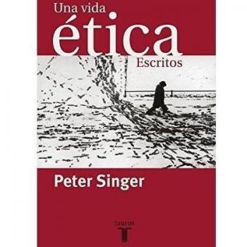 Una vida ética: Escritos