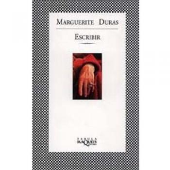 Escribir - Marguerite Duras
