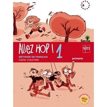Allez Hop! 1: cahier d'activités. Primaria. Savia - 9788467569506