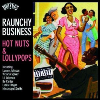 Raunchy Business - Hot Nuts and Lollipops