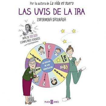 Las uvis de la ira - Enfermera Saturada