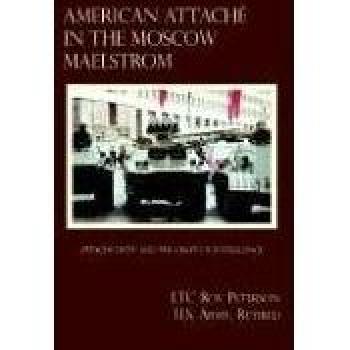 Libro Tapa Dura: Attache Americano en el Torbellino de Moscú - Peterson U. S. Army Retirado, LTC Roy