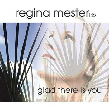 Glad there is you / Regina Mester Trio
