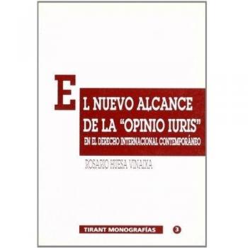El nuevo alcance de la Opinio Juris en el derecho internacional contemporaneo