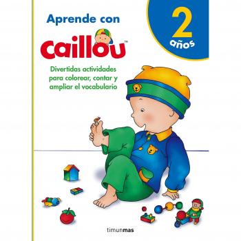 Aprende con Caillou - CHOUETTE PUBLISHING
