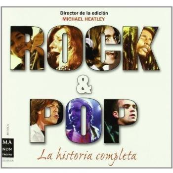 Rock & pop. La historia completa: Un recorrido exhaustivo a través de cinco décadas de rock y pop.