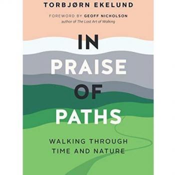 In Praise of Paths: Walking through Time and Nature