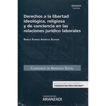 Derechos a la libertad ideológica, religiosa y de conciencia en las relaciones jurídico laborales: 58