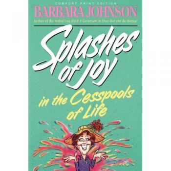Humorous Life Navigation Guide: Splashes of Joy in the Cesspools of Life by Barbara Johnson