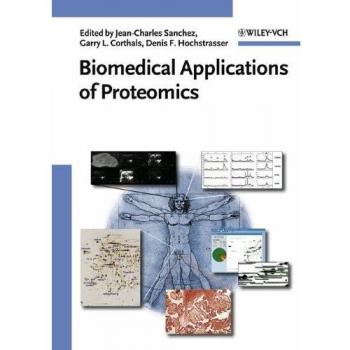 Biomedical Applications of Proteomics: Comprehensive Guide by J–C Sanchez