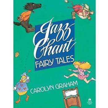 Jazz Chant® Fairy Tales: Jazz Chant Fairy Tales. Student's Book: Student Book