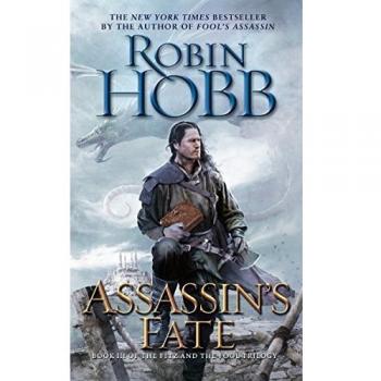 Assassin's Fate: Fitz and the Fool Trilogy Book 3 by Robin Hobb