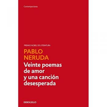 Veinte poemas de amor y una canción desesperada - Pablo Neruda