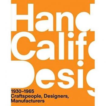 Handbook of California Design 19301965 Craftspeople Designers Manufacturers Anglais The MIT Press