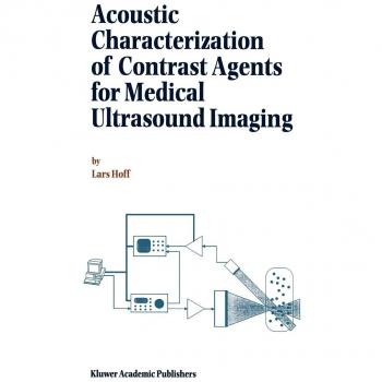 Medical Ultrasound Imaging Contrast Agents: Acoustic Characterization Guide