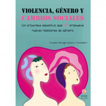 Violencia, Género Y Cambios Sociales: Un Programa Educativo Que