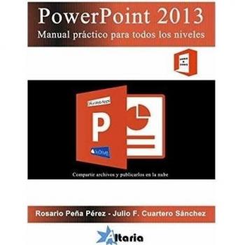 PowerPoint 2013: manual práctico para todos los niveles