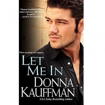 Let Me In: Paperback Edition by Donna Kauffman