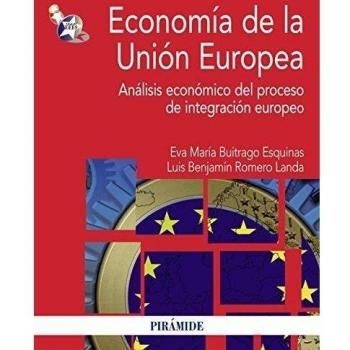 Economía de la Unión Europea: Análisis económico del proceso de integración europeo