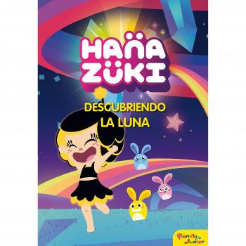 Hanazuki. Descubriendo la luna: Narrativa 1