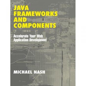 Java Frameworks and Components: Boost Your Web Development Efficiency