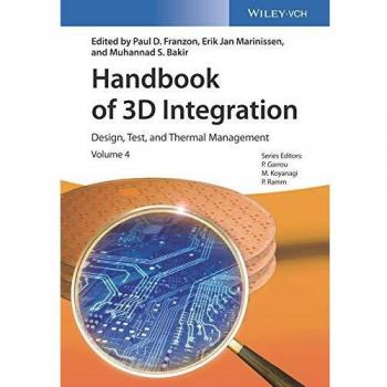 Handbook of 3D Integration, Volume 4: Design, Test, and Thermal Management