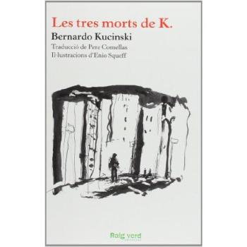 Les Tres Morts De K