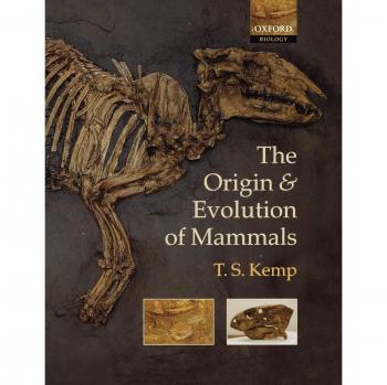 Comprehensive Guide to the Origin and Evolution of Mammals - Oxford University Press Edition