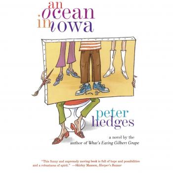 An Ocean in Iowa: A Novel by Peter Hedges - Literary Fiction