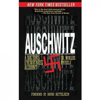 Auschwitz: A Doctor's Eyewitness Account