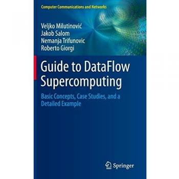 Guide to DataFlow Supercomputing: Basic Concepts, Case Studies, and a Detailed Example