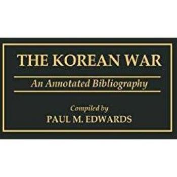 Korean War Annotated Bibliography: Comprehensive Military Studies Reference