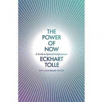 The Power of Now: A Guide to Spiritual Enlightenment: