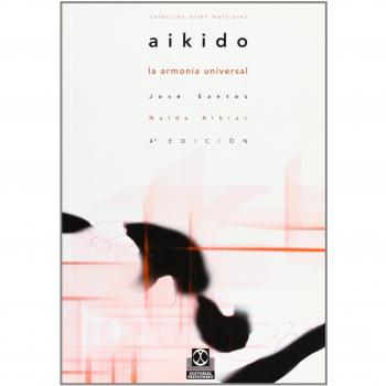 Aikido. La armonía universal